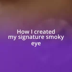 How I created my signature smoky eye