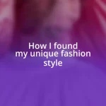 How I found my unique fashion style