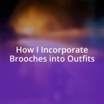 How I Incorporate Brooches into Outfits