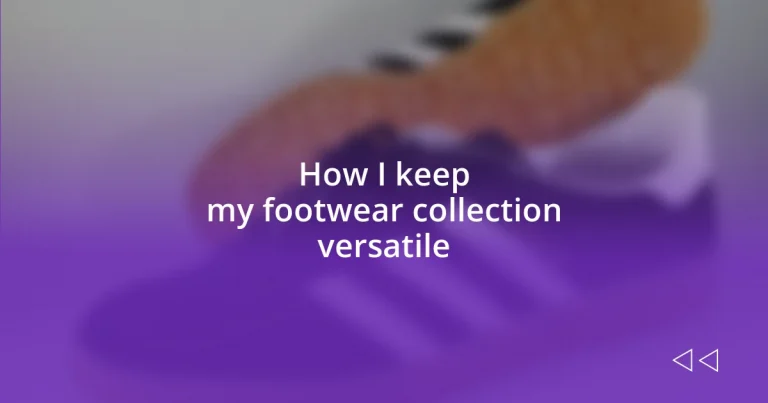 How I keep my footwear collection versatile