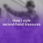 How I style second-hand treasures