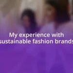 My experience with sustainable fashion brands