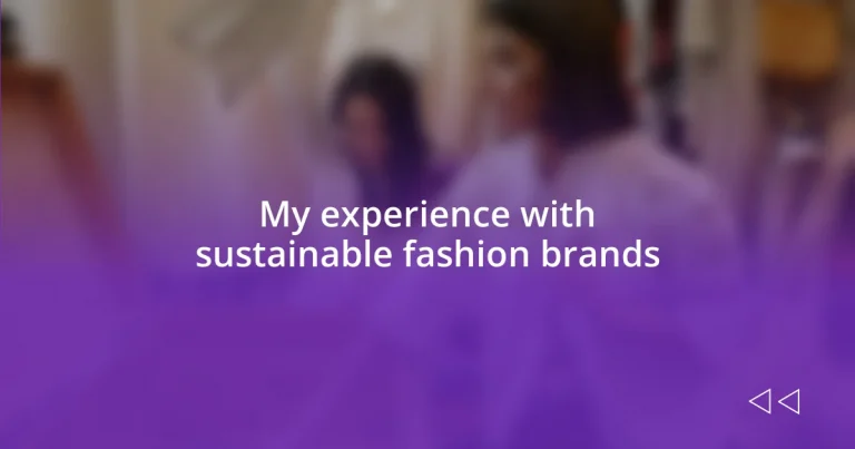 My experience with sustainable fashion brands