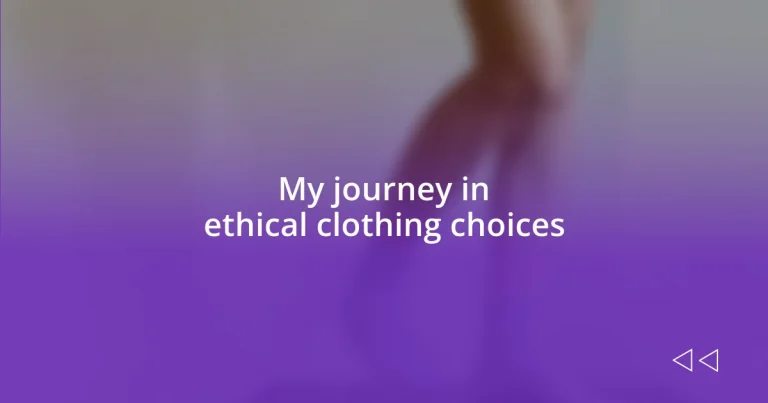 My journey in ethical clothing choices