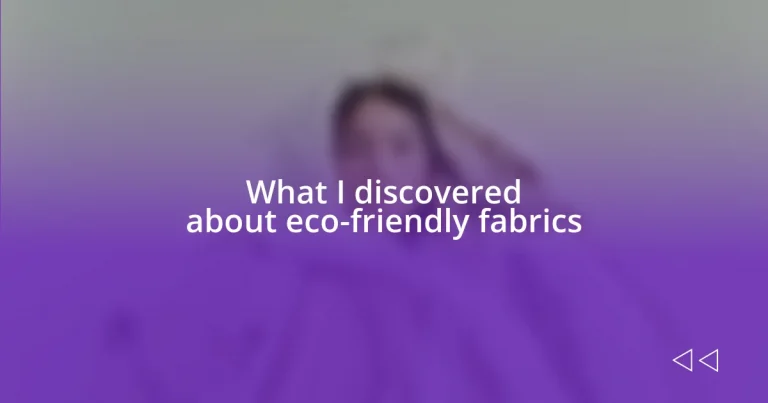 What I discovered about eco-friendly fabrics