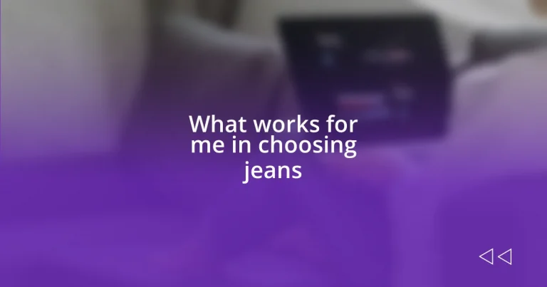 What works for me in choosing jeans