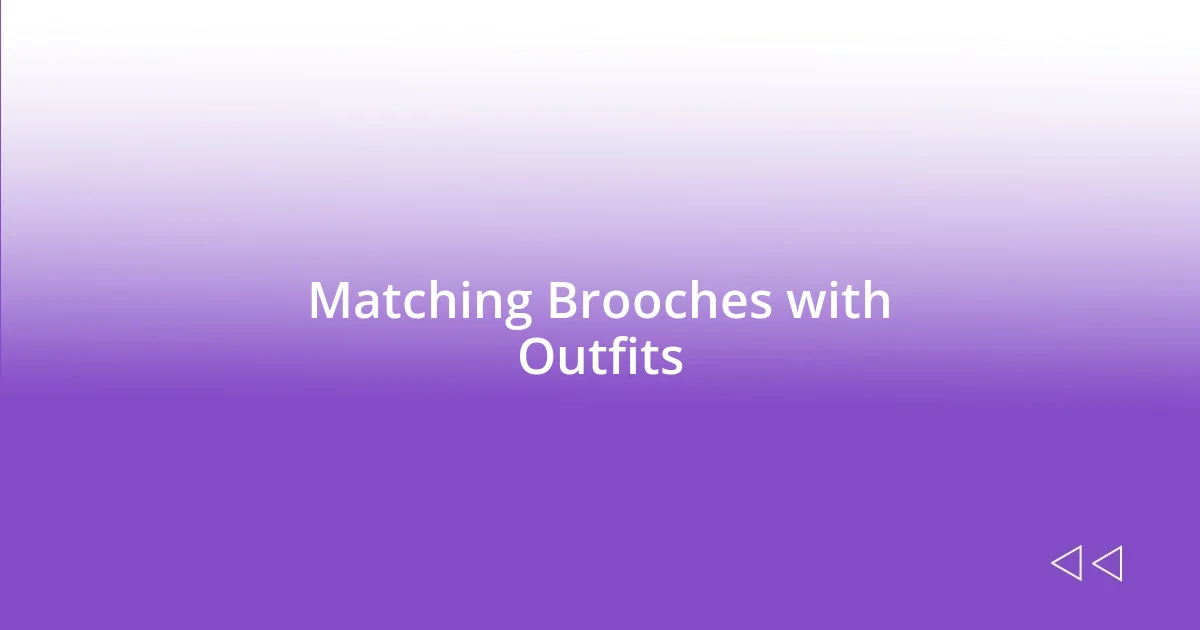 Matching Brooches with Outfits