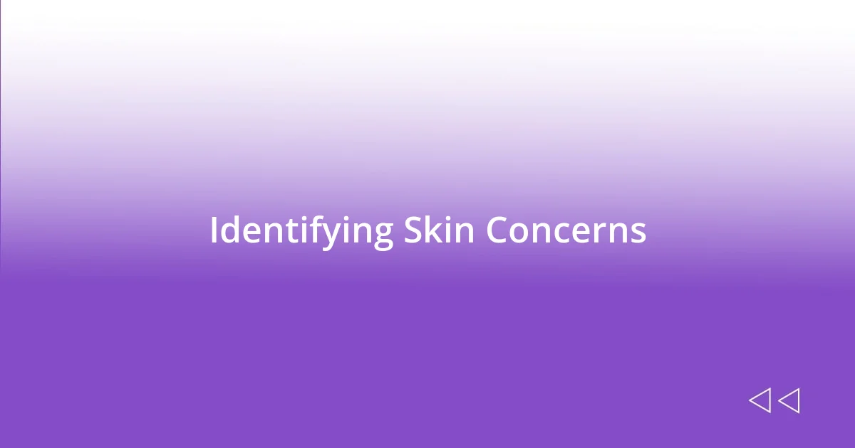 Identifying Skin Concerns