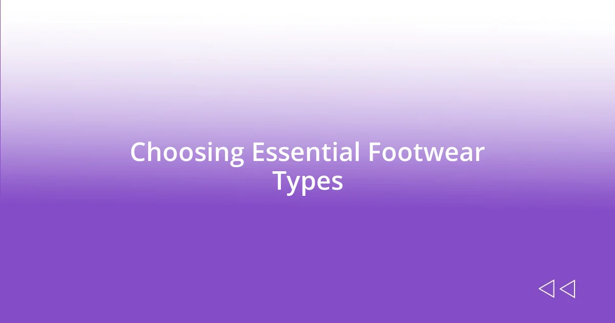 Choosing Essential Footwear Types