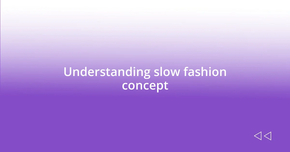 Understanding slow fashion concept