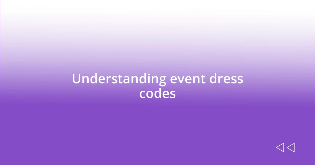 Understanding event dress codes