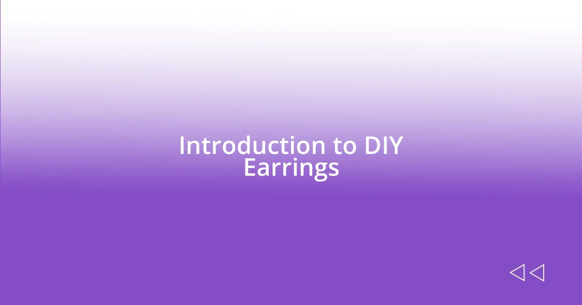 Introduction to DIY Earrings