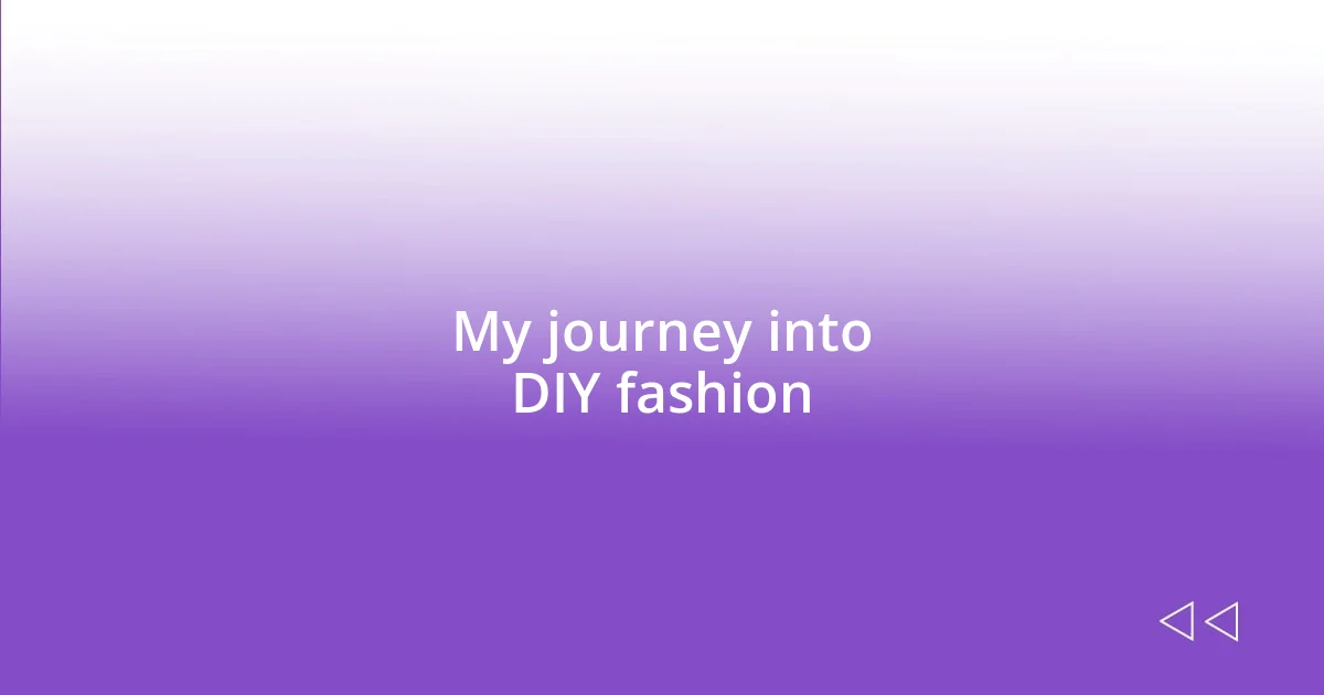 My journey into DIY fashion