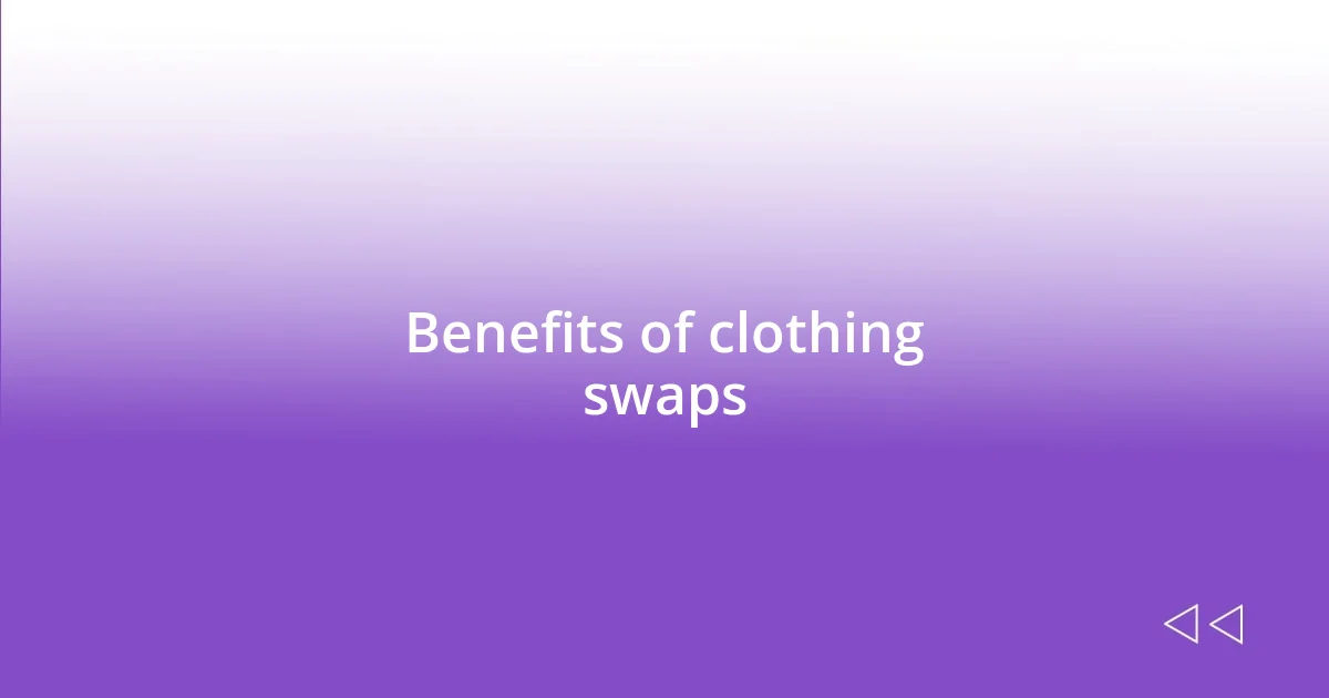 Benefits of clothing swaps