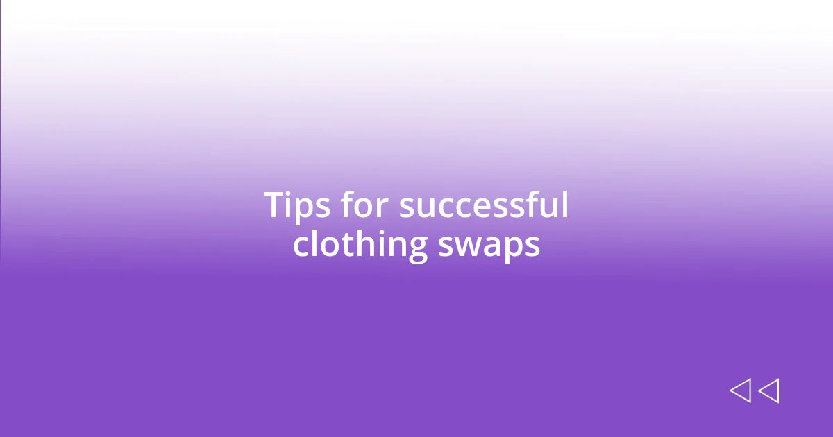 Tips for successful clothing swaps