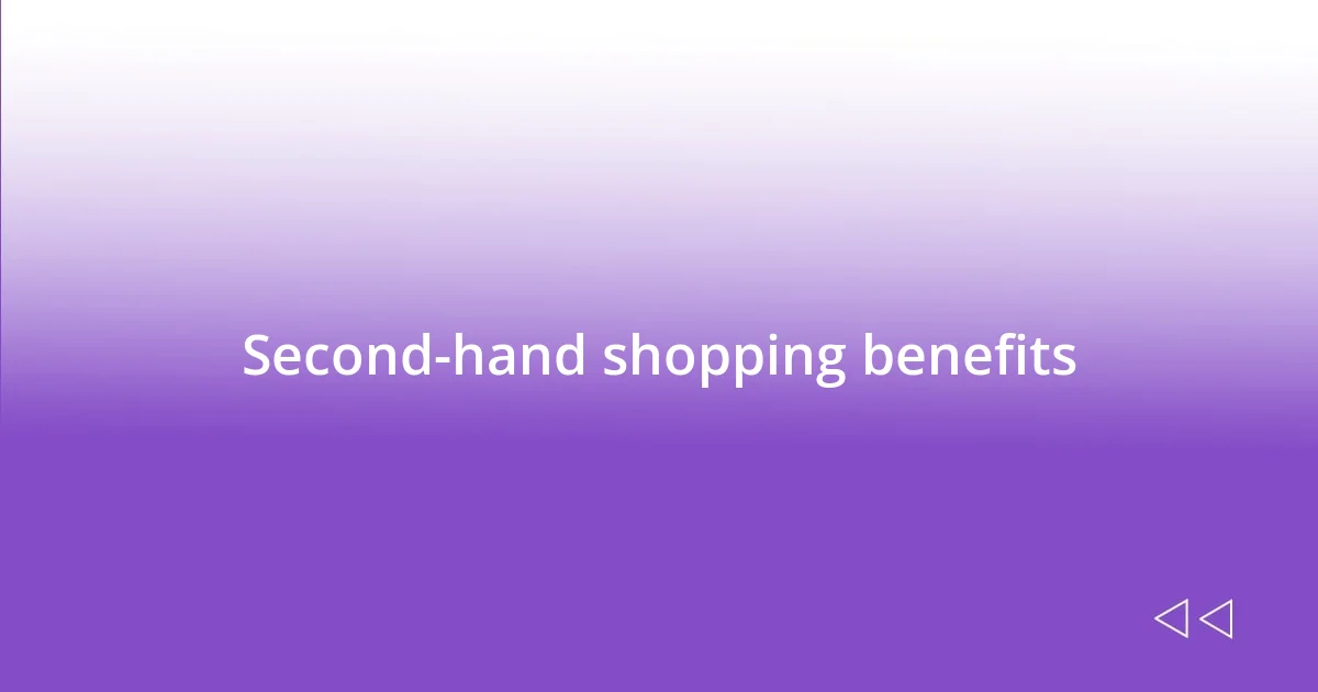 Second-hand shopping benefits