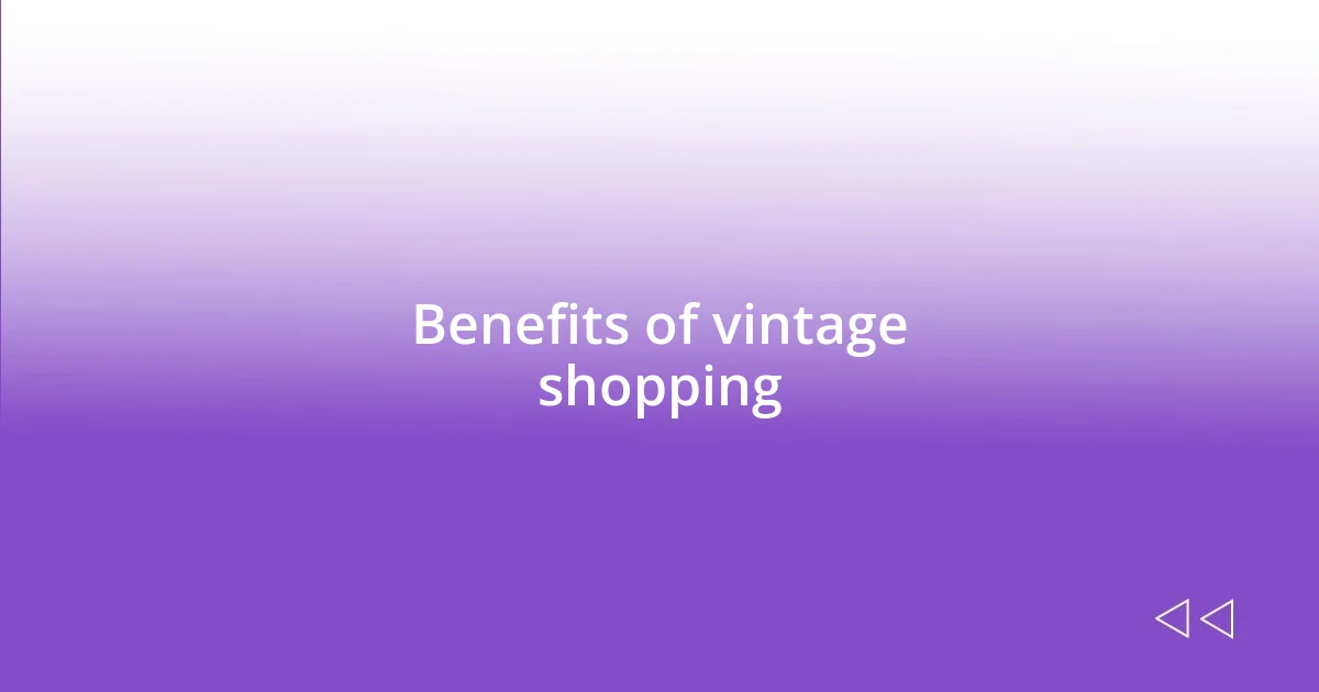 Benefits of vintage shopping