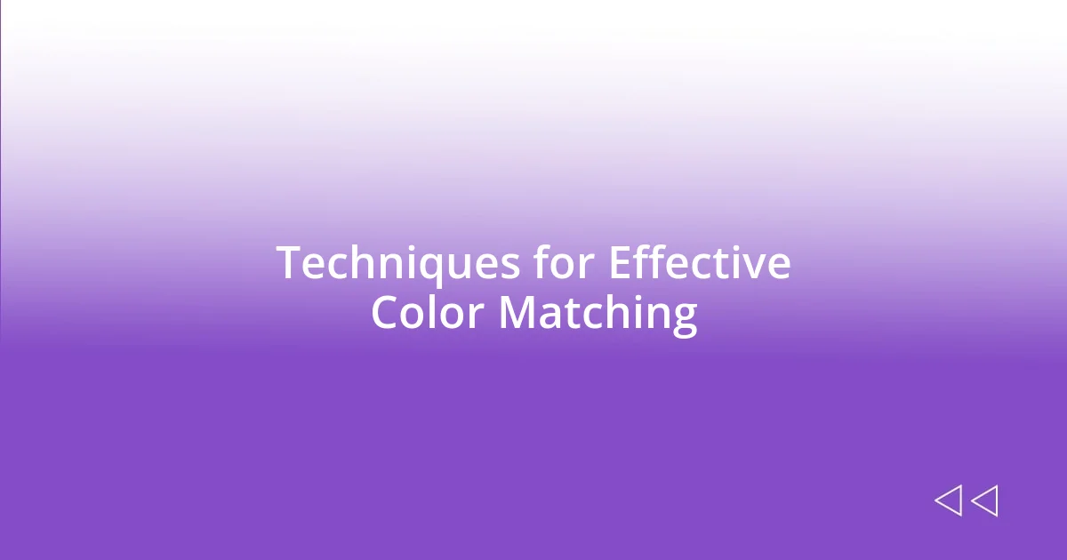 Techniques for Effective Color Matching