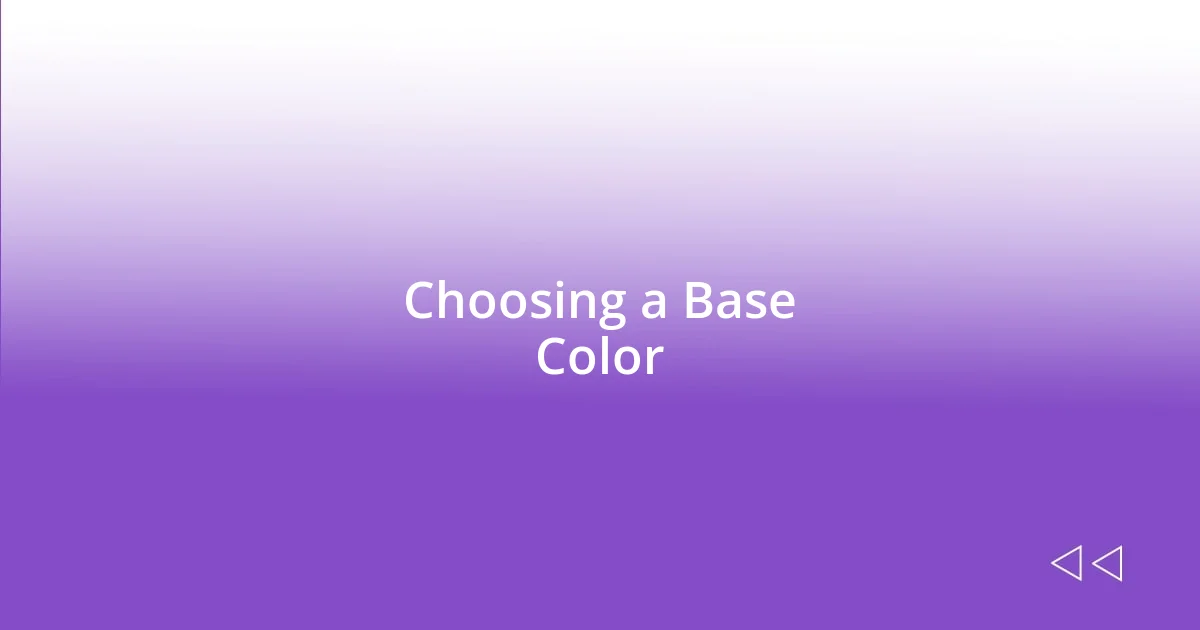 Choosing a Base Color