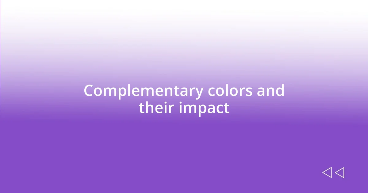 Complementary colors and their impact