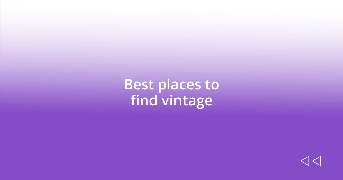 Best places to find vintage